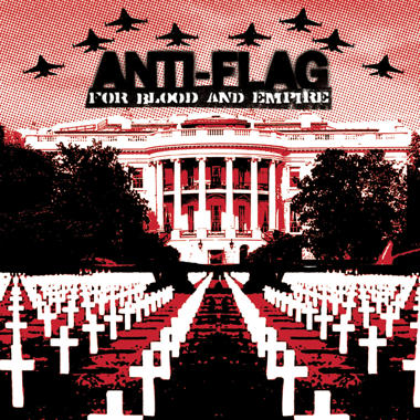 Anti Flag -  For Blood and Empire